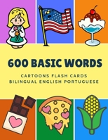 600 Basic Words Cartoons Flash Cards Bilingual English Portuguese: Easy learning baby first book with card games like ABC alphabet Numbers Animals to practice vocabulary in use. Childrens picture dict 1081416807 Book Cover