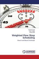 Weighted Flow Shop Scheduling 3659582336 Book Cover
