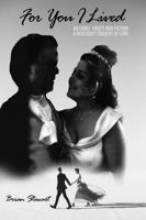 For You I Lived: Kentucky Tragedy of Love 1966265301 Book Cover