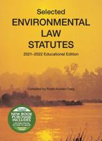 Selected Environmental Law Statutes, 2021-2022 Educational Edition 1647088631 Book Cover