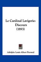 Le Cardinal Lavigerie: Discours (1893) 1160147159 Book Cover