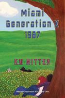 Miami Generation X 1987 1590953665 Book Cover