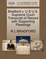 Bradford v. U S U.S. Supreme Court Transcript of Record with Supporting Pleadings 1270351656 Book Cover