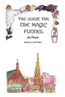 The Quest for the Magic Funnel 1477235086 Book Cover