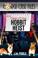 Case of the Hobbit Heist 1649141629 Book Cover