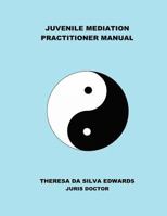 Juvenile Mediation Practitioner Manual 1479349232 Book Cover