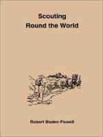 Scouting Round the World 0963205463 Book Cover