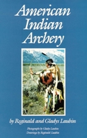 American Indian Archery (Civilization of the American Indian Series) 0806123877 Book Cover