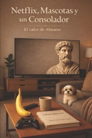 Netflix, Mascotas y un Consolador: El Valor de Almarse B0FX8F35MT Book Cover