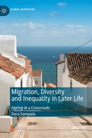 Migration, Diversity and Inequality in Later Life: Ageing at a Crossroads 3031108930 Book Cover