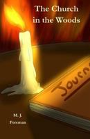 The Church in the Woods: Black & White Edition 1949609057 Book Cover