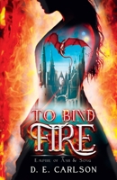 To Bind Fire B0CHH83T1Y Book Cover