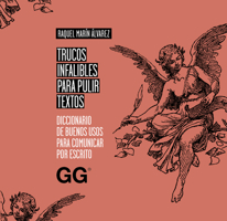 Trucos infalibles para pulir textos: Diccionario de buenos usos para comunicar por escrito 8425233437 Book Cover
