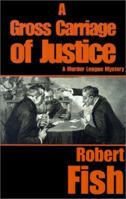 A Gross Carriage of Justice 0385114745 Book Cover