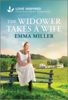 The Widower Takes a Wife: An Uplifting Inspirational Romance (Seven Amish Sisters, 6) 1335937064 Book Cover