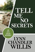 Tell Me No Secrets: An Ava Logan Mystery 1635115191 Book Cover