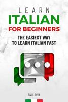 Learn Italian for beginners: The easiest way to learn Italian fast and increase your vocabulary. Quick learning with common situations and short stories 1097148890 Book Cover