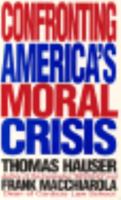 Confronting America's Moral Crisis 0803893760 Book Cover