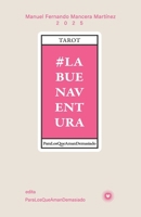 Tarot #LaBuenaVentura ParaLosQueAmanDemasiado (Spanish Edition) B0FKBV9B4T Book Cover