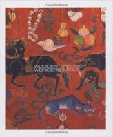 Wooden Wonders: Tibetan Furniture In Secular And Religious Life 1932476172 Book Cover