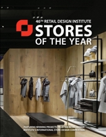 Stores of the Year 46: Winners of the Retail Design Institute’s 46th Annual Design Competition 1985278685 Book Cover
