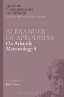 Alexander of Aphrodisias On Aristotle's Metrology 4 1472558057 Book Cover