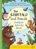 The Gruffalo and Friends Outdoor Activity Book 1529020506 Book Cover