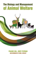 The Biology and Management of Animal Welfare 184995366X Book Cover