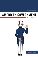 American Government: As It Truly Is 1465232028 Book Cover