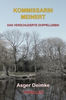 KOMMISSARIN MEINERT: DAS VERSCHLEIERTE DOPPELLEBEN (German Edition) 3982714109 Book Cover