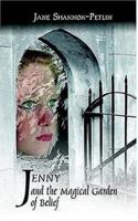 Jenny and the Magical Garden of Belief 1425943772 Book Cover