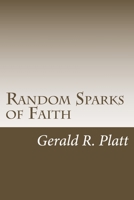 Random Sparks of Faith 1507875517 Book Cover