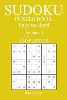 150 Easy to Hard Sudoku Puzzle Book 1545497877 Book Cover