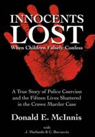 Innocents Lost: When Children Falsely Confess 1732322201 Book Cover