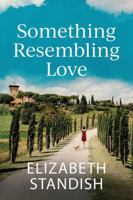 Something Resembling Love 1961842025 Book Cover