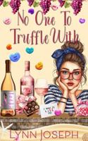 No One to Truffle With: A gripping cozy crime murder mystery (Mermaid Bay Wine Mystery) B0FMRK8XT3 Book Cover