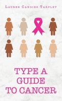 Type A Guide to Cancer 1638376352 Book Cover