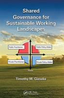 Shared Governance for Sustainable Working Landscapes 1138495522 Book Cover