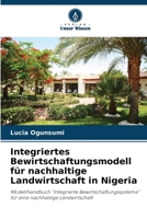 Integriertes Bewirtschaftungsmodell für nachhaltige Landwirtschaft in Nigeria (German Edition) 6207752597 Book Cover