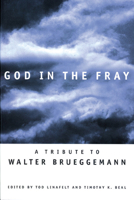 God in the Fray: A Tribute to Walter Brueggemann 0800630904 Book Cover