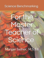 Science Benchmarking: for the Master Teacher of Science 1099146682 Book Cover