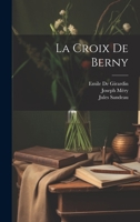 The cross of Berny ; or, Irene's lovers. A novel. 1530944511 Book Cover