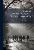 General Announcement - Mcgill University 1144018595 Book Cover