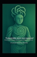"Ti piacerebbe avere una coscienza?": Breve dialogo su alcuni temi umani con un'intelligenza artificiale (Italian Edition) B0G6G8NRK8 Book Cover