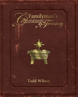 The Familyman's Christmas Treasury 1937639290 Book Cover