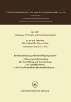 Berufsausbildung Und Beschaftigungssystem: Eine Empirische Analyse Der Vermittlung Und Verwendung Von Qualifikationen in Funf Grossbetrieben Der Metallindustrie 3531025376 Book Cover