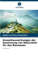 Umweltauswirkungen der Gewinnung von Naturstein für das Bauwesen 6207303768 Book Cover