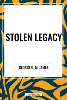 STOLEN LEGACY B0DJZKN3SR Book Cover