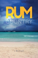 Rum Country: Paradise has never been so wild 1720189544 Book Cover