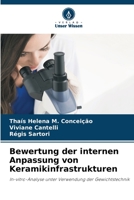 Bewertung der internen Anpassung von Keramikinfrastrukturen: In-vitro-Analyse unter Verwendung der Gewichtstechnik 6205947757 Book Cover